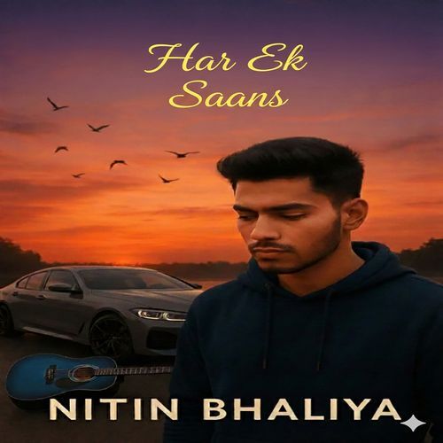 Har Ek Saans Nitin Bhaliya MP3 Download