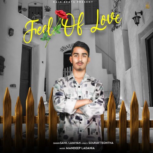 Feel Of Love Sahil Lamiyan MP3 Download