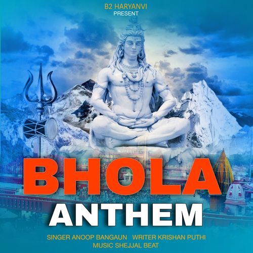 Bhole Anthem Anoop Bangaun MP3 Download
