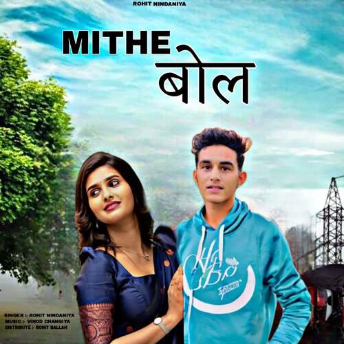 Mithe bol Rohit Nindaniya MP3 Download