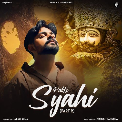 Pakki Syahi (Part 2) Arun Asija MP3 Download