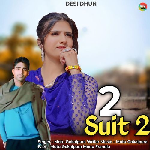 2 Suit 2 Motu Gokalpura MP3 Download