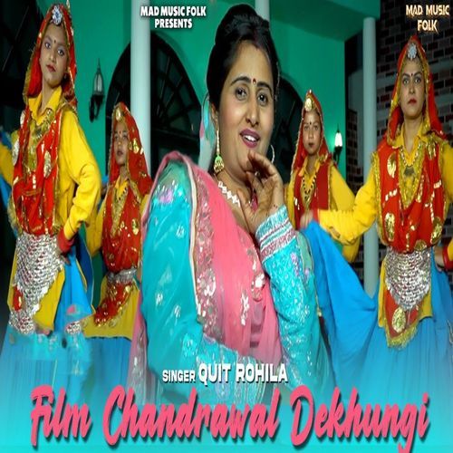 Film Chandrawal Dekhungi Quit Rohila MP3 Download