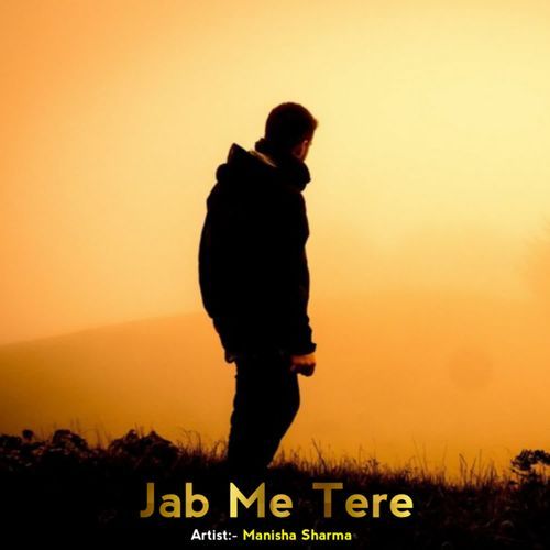 Jab Me Tere Manisha Sharma MP3 Download