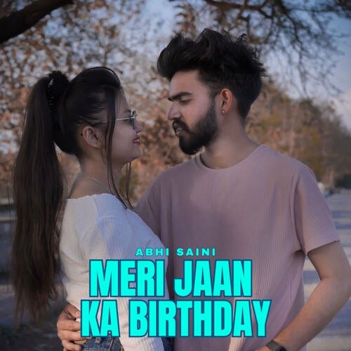 Meri Jaan Ka Birthday Abhi Saini MP3 Download