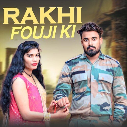 Rakhi Fouji ki Rohit Maan MP3 Download