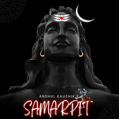 Samarpit Anshul Kaushik MP3 Download