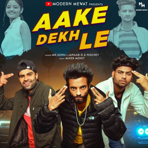 Aake Dekh Le Mr. Sonu MP3 Download