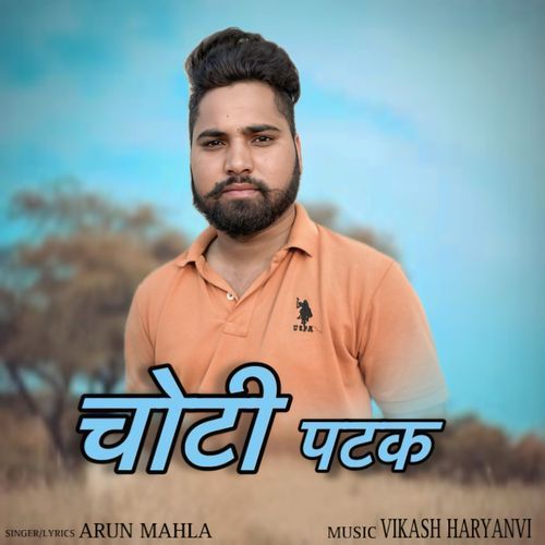 Choti Patak Arun Mahla MP3 Download