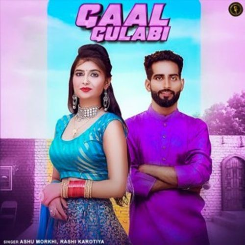 Gaal Gulabi Ashu Morkhi MP3 Download