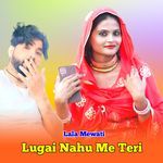 Lugai Nahu Me Teri Album Download
