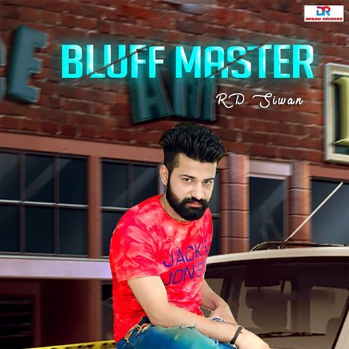 Bluff Master RD Siwan MP3 Download