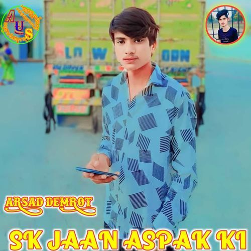 SK JAAN ASPAK KI ARSAD DEMROT 008 MP3 Download