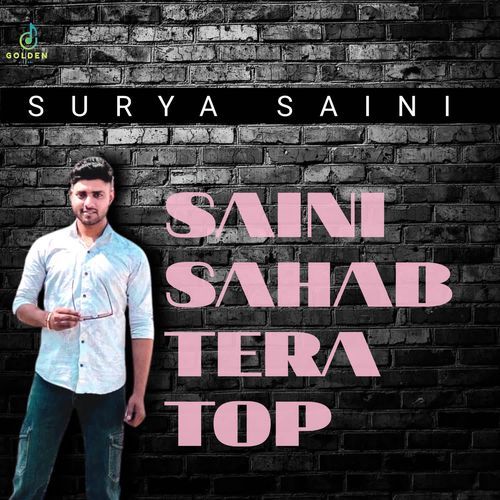 Saini Sahab Tera Top Surya Saini MP3 Download