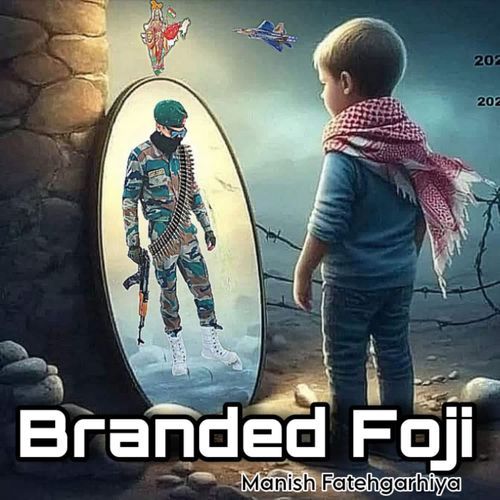 Branded Foji Manish Fatehgarhiya MP3 Download