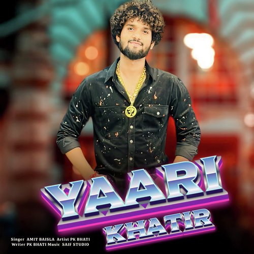 Yaari Khatir Amit Baisla MP3 Download
