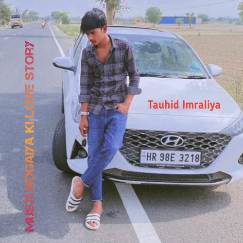 Musti Nogaiya ki Love story Tauhid Imraliya MP3 Download