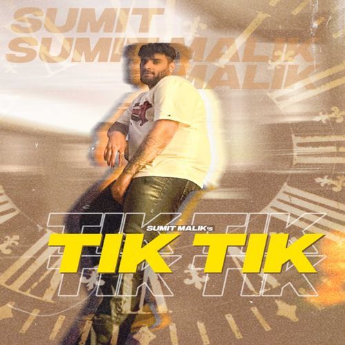 Tik Tik Sumit Malik MP3 Download