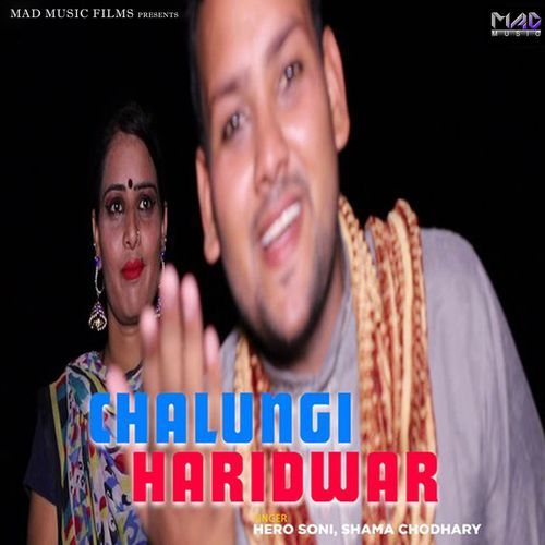 Chalungi Haridwar Hero Soni MP3 Download