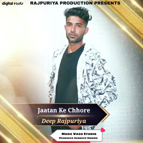 Jaatan Ke Chhore Deep Rajpuriya MP3 Download