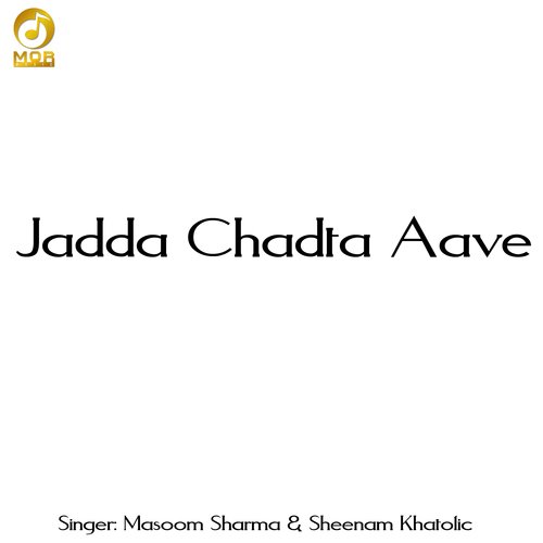 Jadda Chadta Aave Sheenam Khatolic MP3 Download