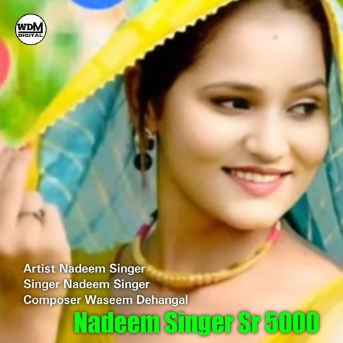 Nadeem Singer Sr 5000 Nadeem Singer MP3 Download