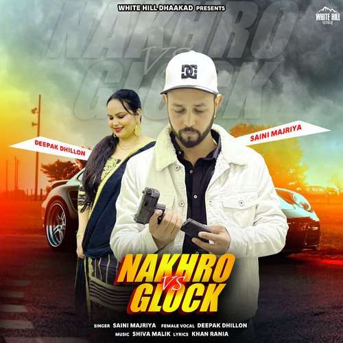 Nakhro Vs Glock Deepak Dhillon MP3 Download