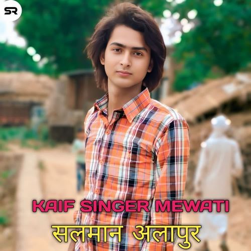 सलमान अलापुर Kaif Singer Mewati MP3 Download