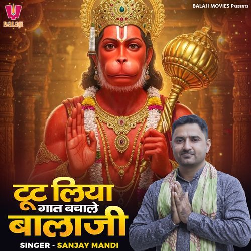 Tut Liya Gaat Bachale Balaji Sanjay Mandi MP3 Download