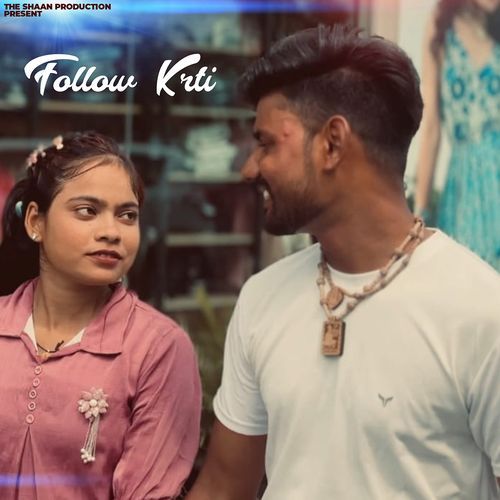 Follow Krti Dharmendra Saini MP3 Download