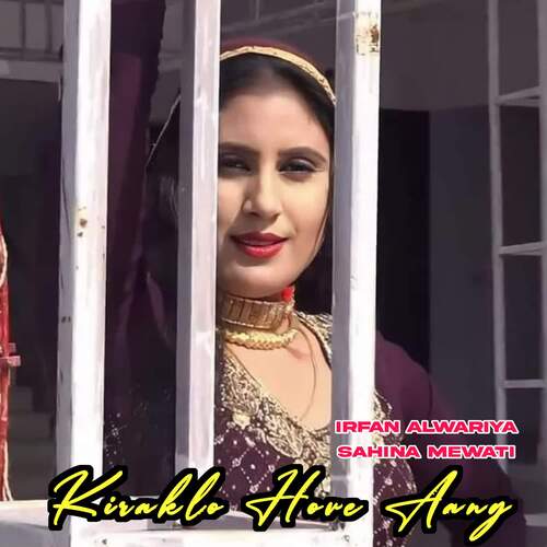 Kiraklo Hove Aang Irfan Alwariya MP3 Download