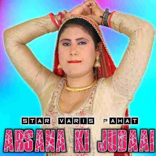 Arsana ki Judaai Star Varis Pahat MP3 Download