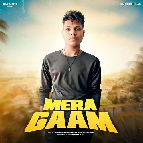 Mera Gaam Pankaj Deep MP3 Download