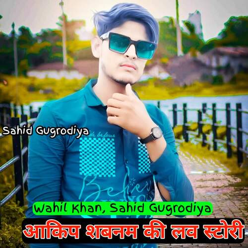 Aakip Shabnam Ki Love Story Wahil Khan MP3 Download