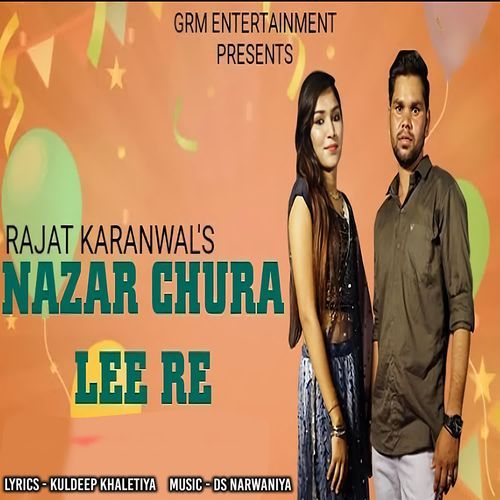 Nazar Chura Lee Re Rajat Karanwal MP3 Download