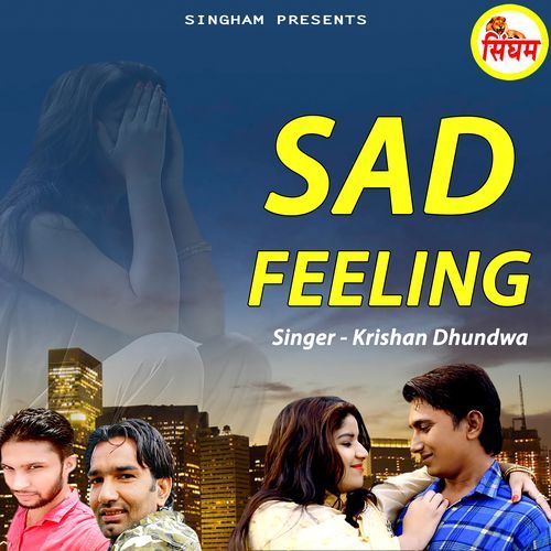 Sad Feeling Krishan Dhundwa MP3 Download