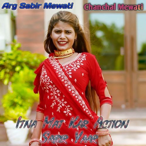 Itna Mat Kar Action Sabir Yaar Chanchal Mewati MP3 Download