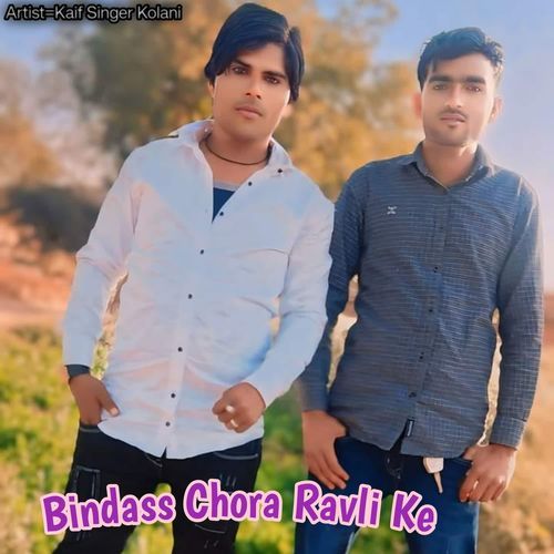 Bindass Chora Ravli Ke Kaif Singer Kolani MP3 Download