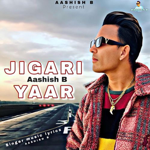 Jigari Yaar Aashish B MP3 Download