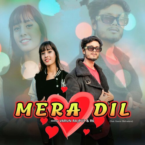 Mera Dil (Feat. Gaurav Shrivastava) R-6 MP3 Download