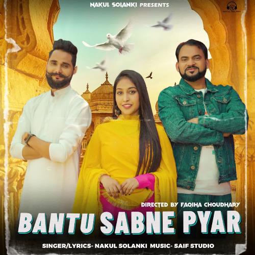 Bantu Sabne Pyar Nakul Solanki MP3 Download