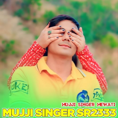 MUJJI SINGER SR2333 MUJJI SINGER MEWATI MP3 Download