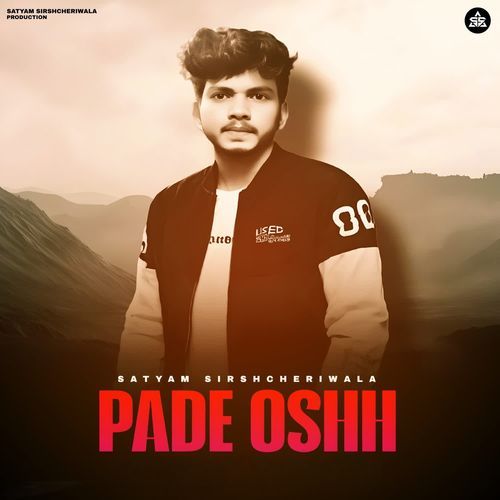 Pade Oshh Satyam sirshcheriwala MP3 Download