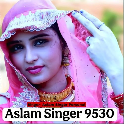 Aslam Singer 9530 Aslam Singer Personal MP3 Download