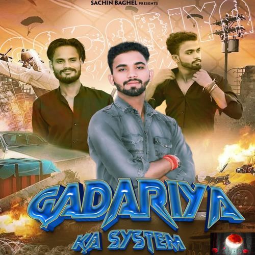 Gadariya ka system Sachin Baghel MP3 Download