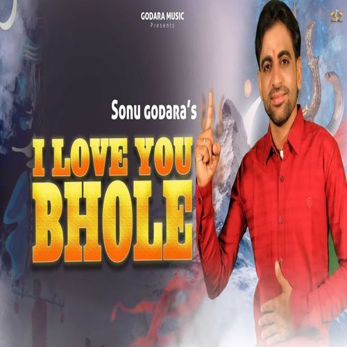 I Love You Bhole Sonu Godara MP3 Download