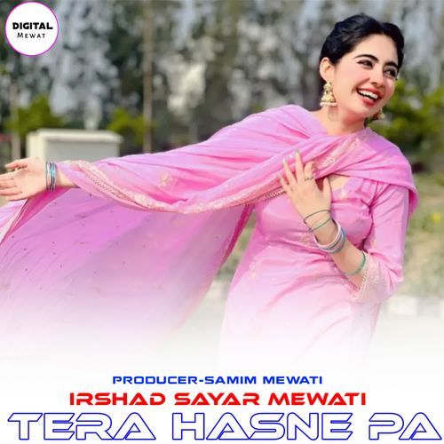 TERA HASNE PA Irshad Sayar Mewati MP3 Download