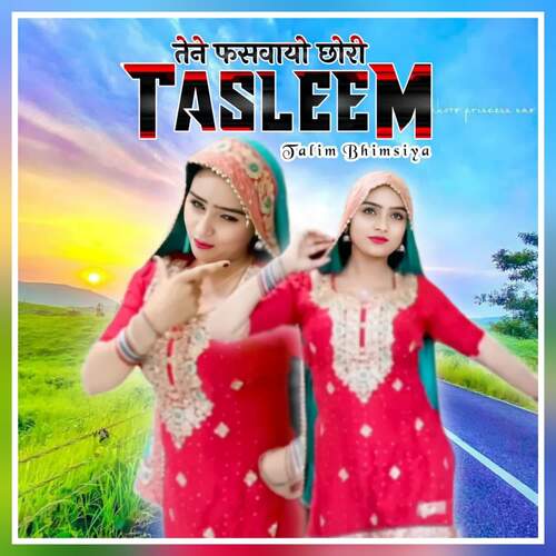 Tene Faswayo Chhori Tasleem Talim Bhimsiya MP3 Download