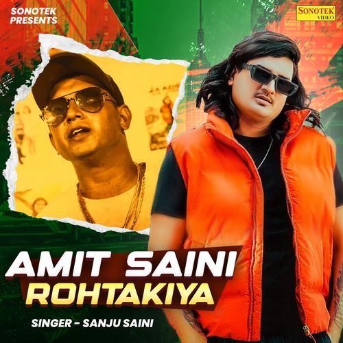 Amit Saini Rohtakiya Sanju Saini MP3 Download
