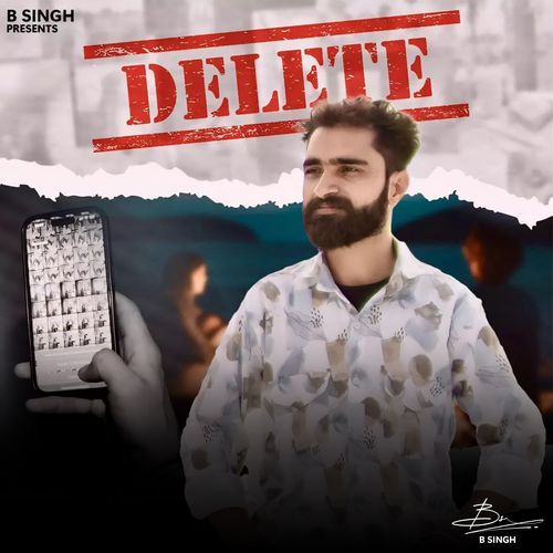 Delete B Singh MP3 Download